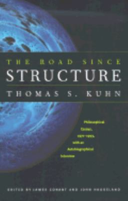 The Road since Structure: Philosophical Essays,... B008XZZEBY Book Cover