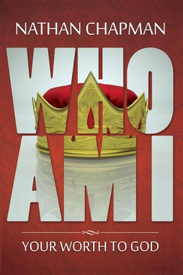 Who Am I: Your Worth to God 1660619386 Book Cover