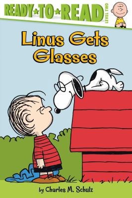 Linus Gets Glasses: Ready-To-Read Level 2 1481477250 Book Cover
