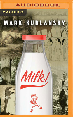 Milk!: A 10,000-Year Food Fracas 1799722066 Book Cover