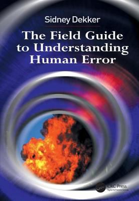 The Field Guide to Understanding Human Error 0754648257 Book Cover