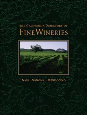 The California Directory of Fine Wineries 0972499318 Book Cover