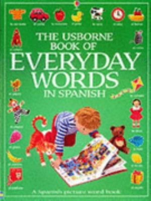 The Usborne Book of Everyday Words in Spanish (... [Spanish] 0746046146 Book Cover