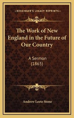 The Work of New England in the Future of Our Co... 1168704340 Book Cover