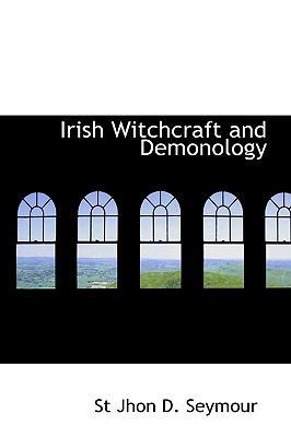 Irish Witchcraft and Demonology 1110552971 Book Cover