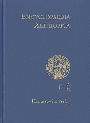 Encyclopaedia Aethiopica: Volume 1: A-C 3447047461 Book Cover