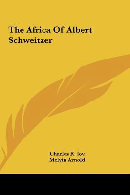 The Africa Of Albert Schweitzer 116163052X Book Cover