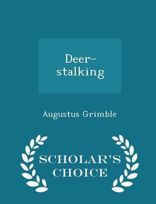 Deer-Stalking - Scholar's Choice Edition 129630471X Book Cover
