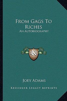 From Gags To Riches: An Autobiography 1163161985 Book Cover