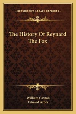 The History Of Reynard The Fox 1163258571 Book Cover