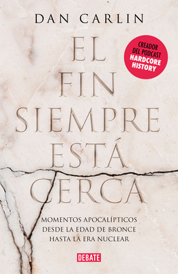 El Fin Siempre Esta Cerca: Los Momentos Apocalí... [Spanish] 841763679X Book Cover