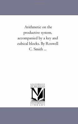 Arithmetic On the Productive System, Accompanie... 1425530230 Book Cover
