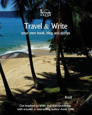 Travel & Write Your Own Book, Blog and Stories ... 1981474927 Book Cover