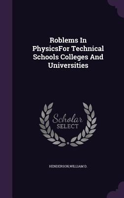 Roblems In PhysicsFor Technical Schools College... 1355739268 Book Cover