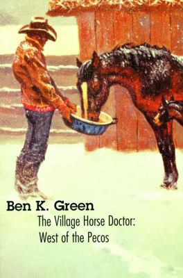 The Village Horse Doctor: West of the Pecos 0803270909 Book Cover