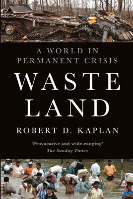 Waste Land: A World in Permanent Crisis 1911723499 Book Cover