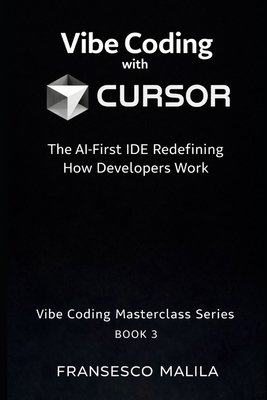Vibe Coding with Cursor: The AI-First IDE Redef... B0GV7WF44G Book Cover