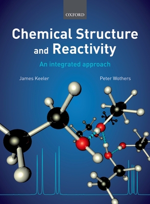 Chemical Structure and Reactivity: An Integrate... 0199289301 Book Cover