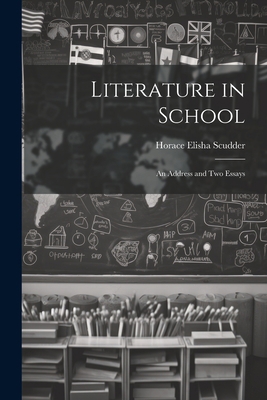 Literature in School: An Address and two Essays 1021462438 Book Cover