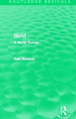 Gold (Routledge Revivals): A World Survey 0415630533 Book Cover