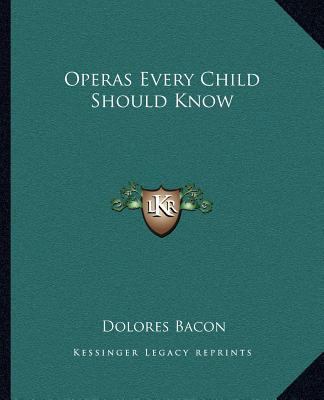 Operas Every Child Should Know 1162617969 Book Cover