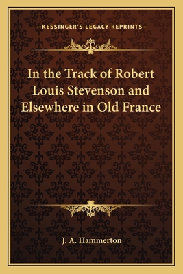 In the Track of Robert Louis Stevenson and Else... 1162758988 Book Cover