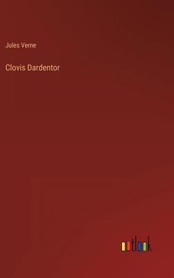 Clovis Dardentor [German] 3368433253 Book Cover