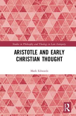 Aristotle and Early Christian Thought 1138697990 Book Cover