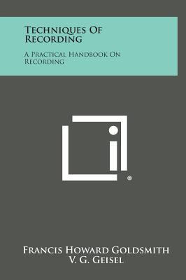 Techniques of Recording: A Practical Handbook o... 1258607425 Book Cover