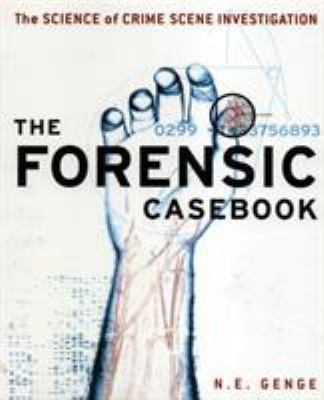 The Forensic Casebook: The Science of Crime Sce... 0091897289 Book Cover