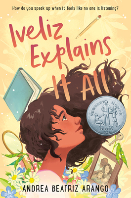 Iveliz Explains It All: (Newbery Honor Award Wi... 0593563972 Book Cover