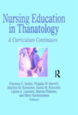 Nursing Education in Thanatology: A Curriculum ... 0866569960 Book Cover