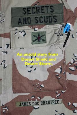 Secrets and Scuds: An Untold Story of Desert Sh... 0692590692 Book Cover