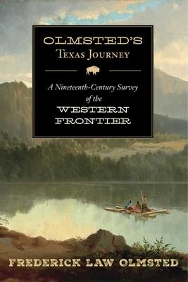 Olmsted's Texas Journey: A Nineteenth-Century S... 1632206242 Book Cover
