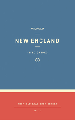 Wildsam Field Guides: New England 1495155382 Book Cover