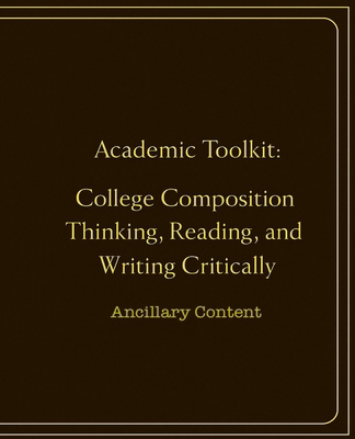 Academic Toolkit: College Composition Thinking,... B0FK6537GV Book Cover