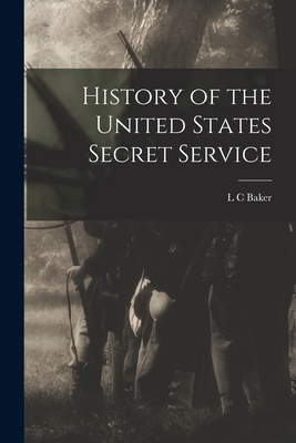 History of the United States Secret Service 1015994369 Book Cover