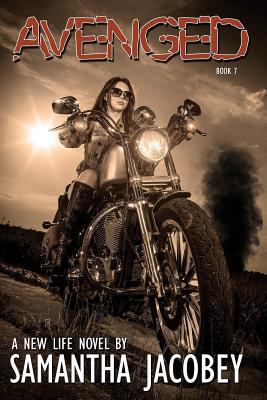 Avenged: Book 7 of A New Life Series 0692335080 Book Cover
