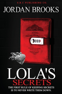 Lola's Secrets: The First Rule of Keeping Secre... 1737778130 Book Cover