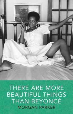 There Are More Beautiful Things Than Beyonce 1941040535 Book Cover