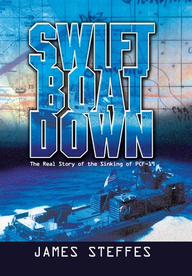 Swift Boat Down: The Real Story of the Sinking ... 1669856585 Book Cover