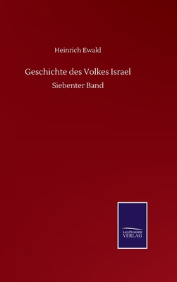 Geschichte des Volkes Israel: Siebenter Band [German] 3752518375 Book Cover