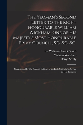 The Yeoman's Second Letter to the Right Honoura... 1015079229 Book Cover