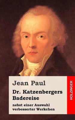 Dr. Katzenbergers Badereise [German] 1482589230 Book Cover