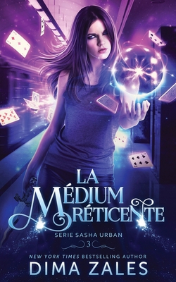 La médium réticente (Série Sasha Urban t. 3) [French] 1631425722 Book Cover
