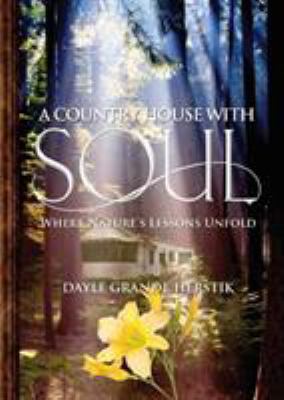 A Country House with Soul: Where Nature's Lesso...            Book Cover