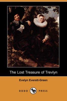 The Lost Treasure of Trevlyn (Dodo Press) 1406533920 Book Cover
