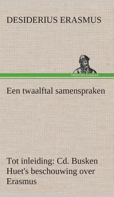 Een twaalftal samenspraken Tot inleiding: Cd. B... [Dutch] 3849541703 Book Cover