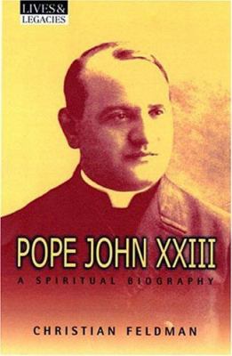 Pope John XXIII: A Spiritual Biography (Lives &... 0824523563 Book Cover