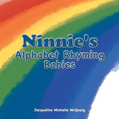 Ninnie's Alphabet Rhyming Babies 1796036595 Book Cover